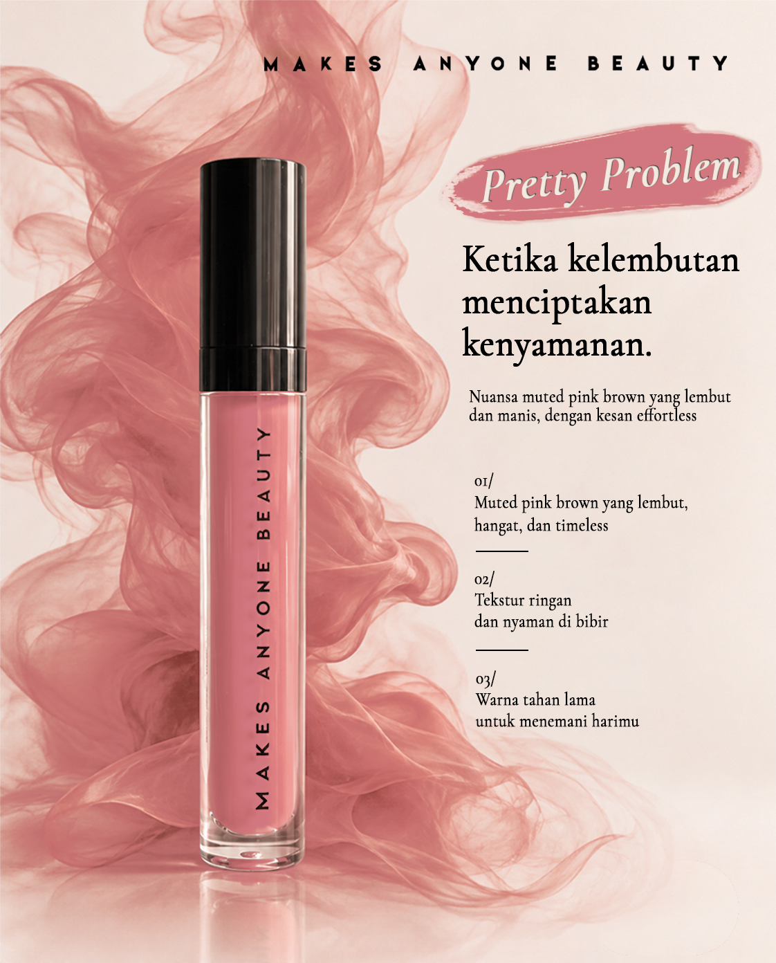 Pretty Problem - Makes Anyone Beauty Hydrating Liquid Lipstick